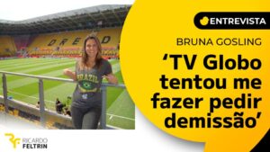 Bruna diz ter sido pressionada pela Globo a pedir demissão