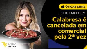 Calabresa cancelada de novo. agora em campanha da Ótica Diniz