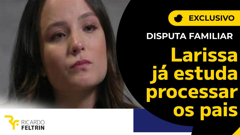 Larissa Manoela pode não perdoar os pais como vem dizendo