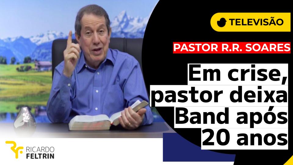 Em crise financeira, pastor R.R. Soares deixou a grade da Band