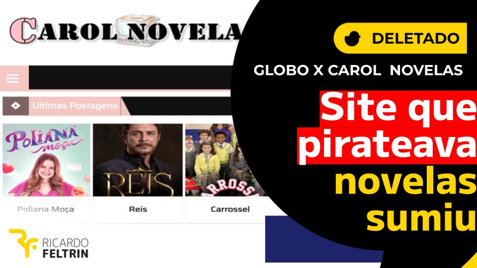 Site Carol Novelas pirateava e vendia obras da Globo