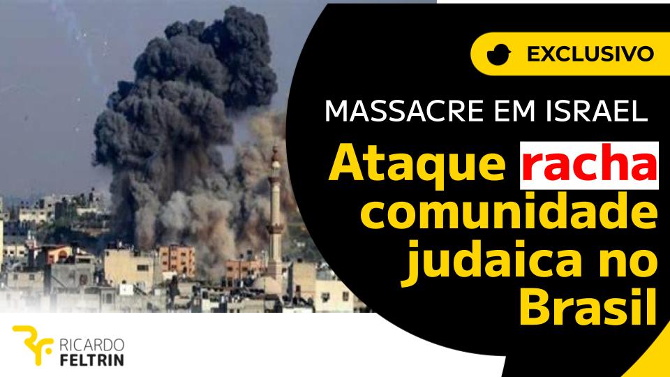 Ataque em Israel rachou comunidade judaica no Brasil: lulistas x bolsonaristas