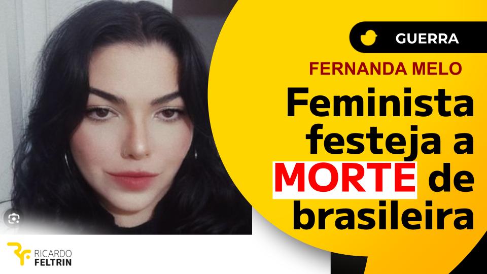A feminista Fernanda Alves de Melo festejou morte de Bruna Valeanu em Israel, mas isso não é misoginia para sua patota