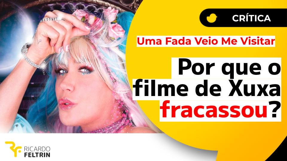 Novo filme de Xuxa fracassou nas bilheterias