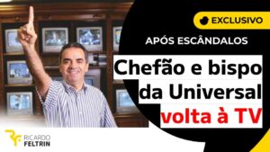 bispo da Universal volta à TV; Renato Cardoso faz link com Honorilton