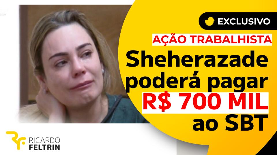 Sheherazade corre risco de pagar R$ 700 mil a advogados do SBT