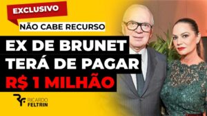 Exclusivo - Ex de Brunet terá de indenizá-la em R$ 1 milhão