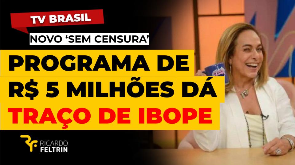 Ex-global na TV Brasil - R$ 800 il por ano e traço de ibope