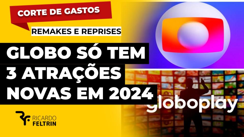 Corte de gastos - Globo tem só 3 atrações novas em 2024