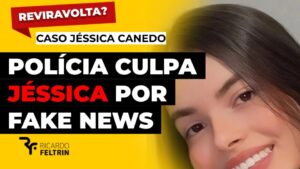 Polícia culpa Jessica por criar fake news que a matou