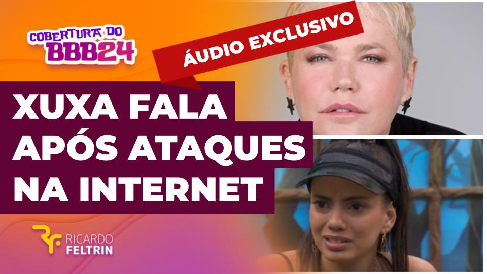 Exclusivo – Xuxa rebate ataques após criticar Fernanda do BBB