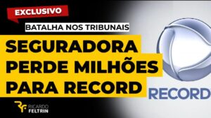 Record ganha processo de R$ 3,5 milhões de seguradora