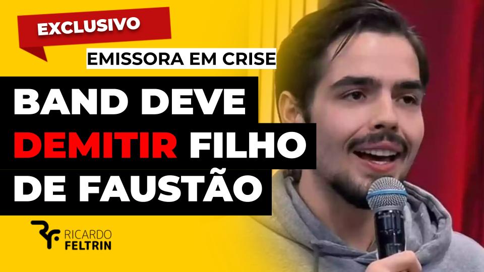 Band deve dispensar filho de Faustão