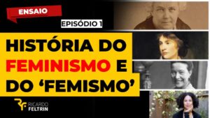 Breve história do feminismo e do “femismo”