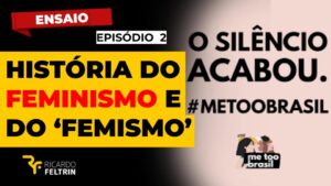 Breve história do feminismo e do femismo - ep. 2