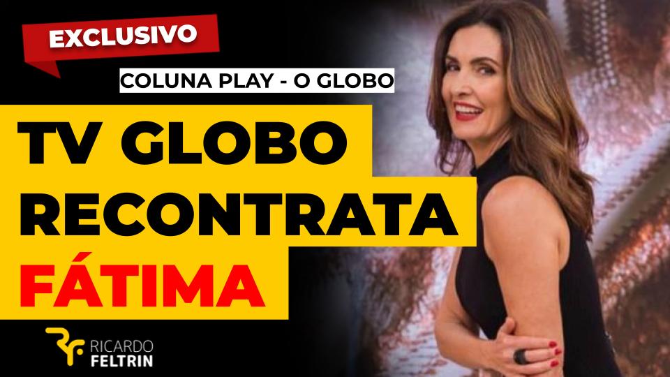 Fátima é recontratada pela Globo