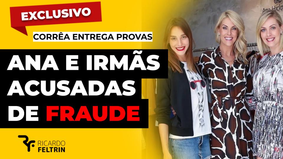 Hickmann e irmãs são acusadas de fraude