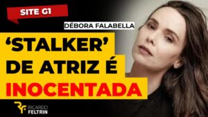 Justiça absolve ‘stalker’ de Débora Falabella