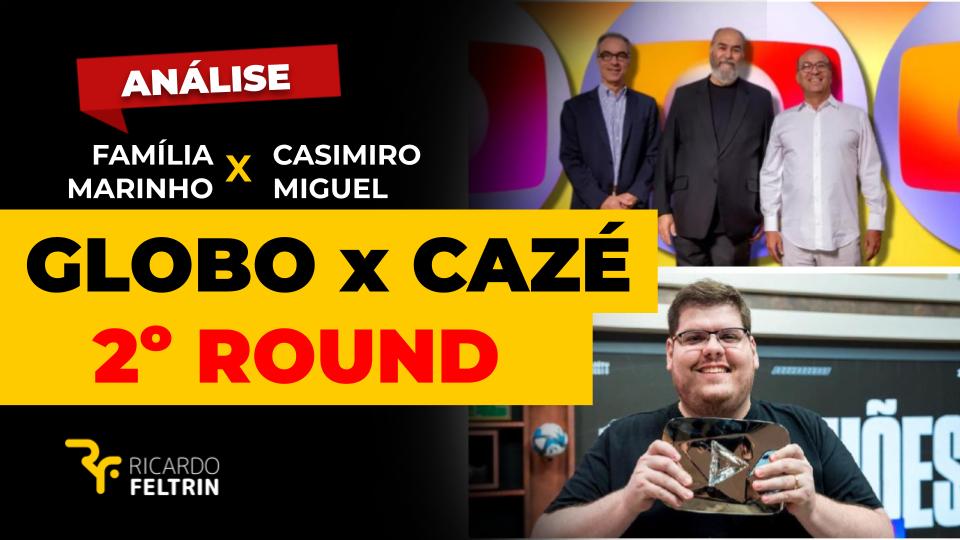 Globo x Cazé - O 2º round