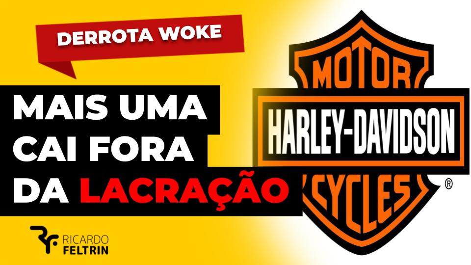 A Harley-Davidson pula fora da “lacração”