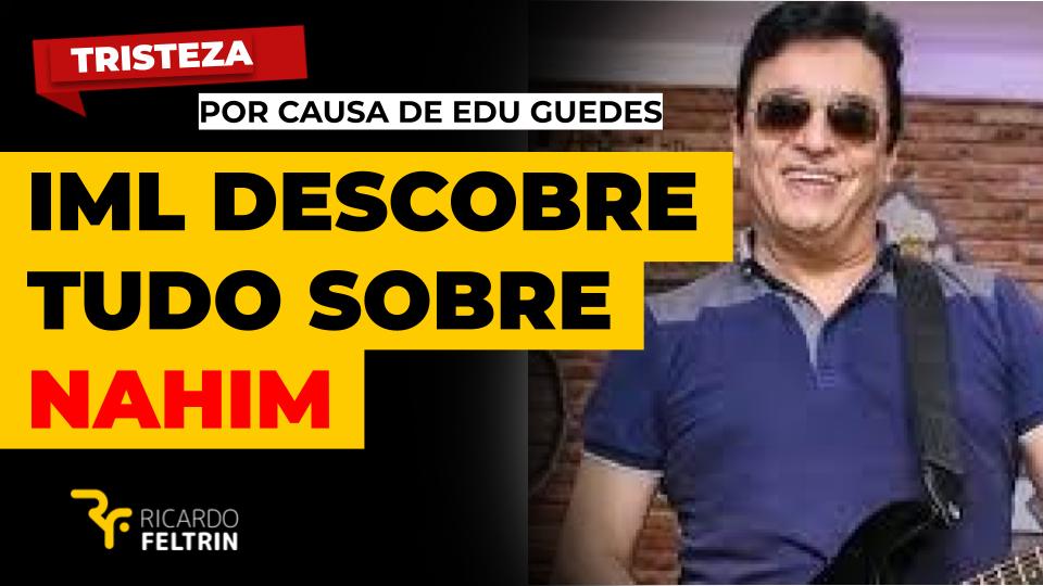 Polícia descobre a causa da morte de Nahim