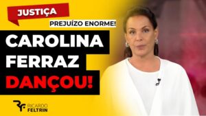 Carolina Ferraz tem derrota acachapante no STF