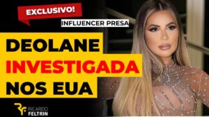 Deolane é investigada nos EUA