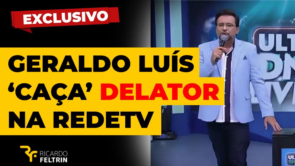 Geraldo Luís ‘caça’ delator em sua produção na RedeTV