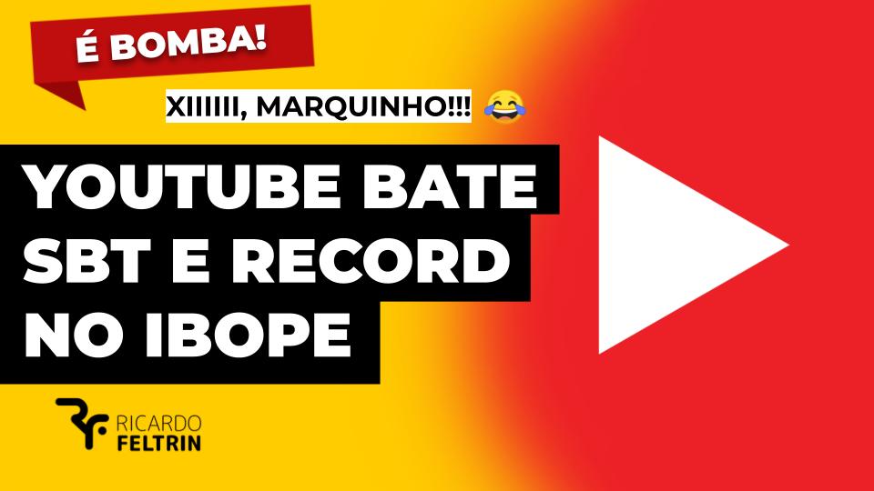 Youtube já tem mais ibope que SBT e Record