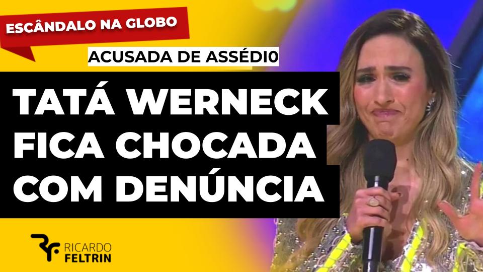 Tatá Werneck fica chocada com acusação de assédio