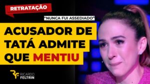 Acusador de Tatá se retrata: “Nunca sofri assédio”