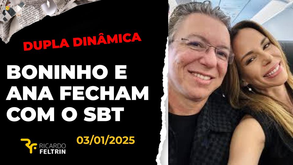 Boninho e Ana Furtado acertam com o SBT, embora ainda não tenham assinado contrato.