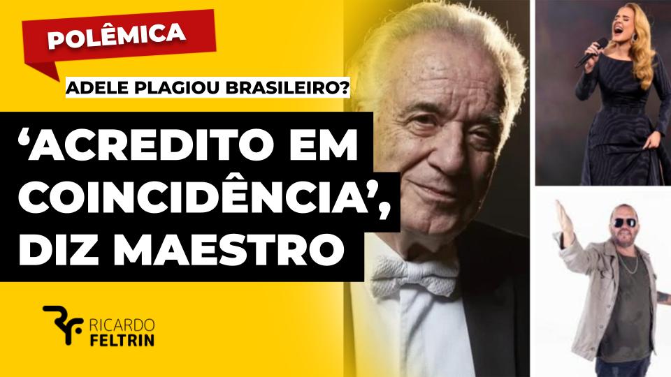 Adele plagiou? ‘Creio mais em coincidência’, diz maestro