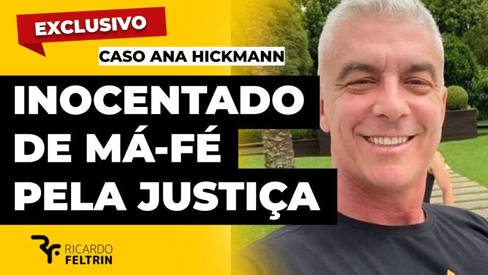 Justiça inocenta ex de Hickmann de má-fé